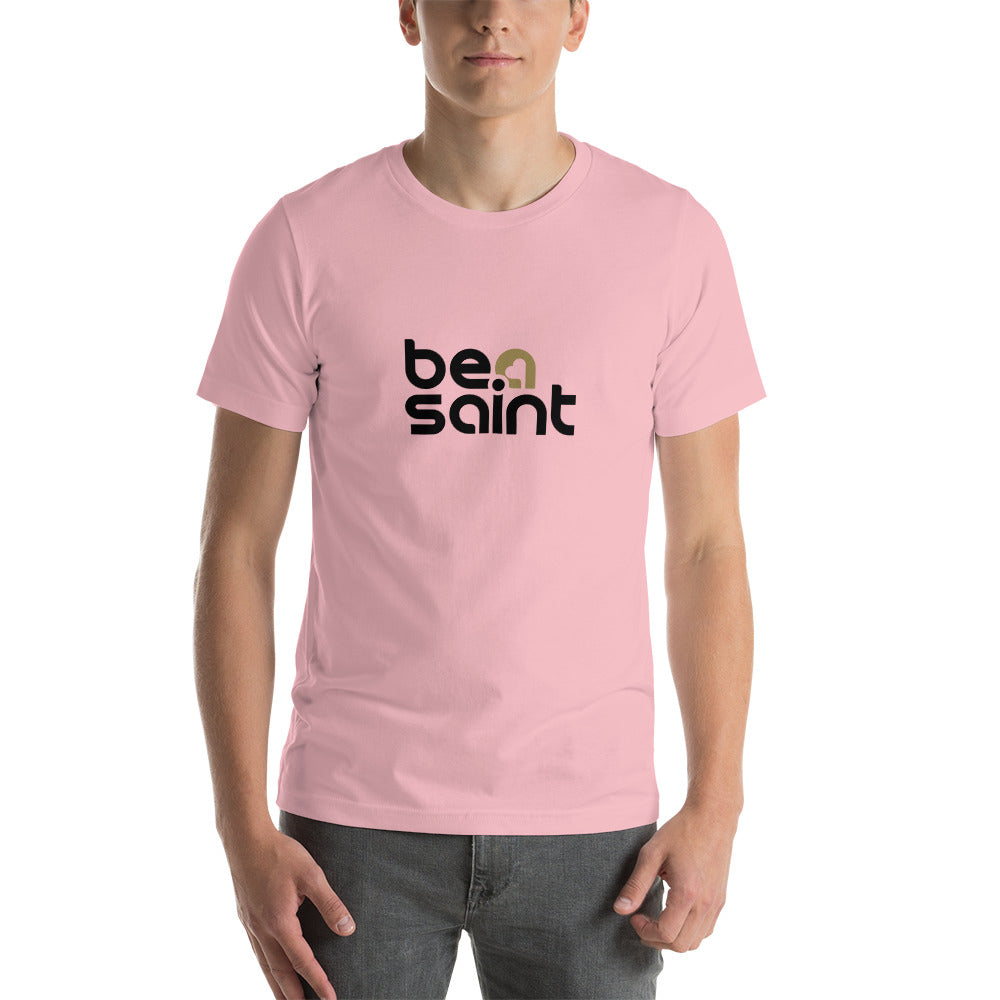 Be a Saint Short-Sleeve Unisex T-Shirt | White